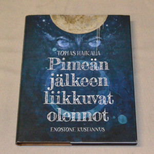 Topias Haikala Pimeän jälkeen liikkuvat olennot